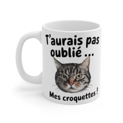 Mug "T'aurais pas oublié...