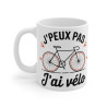 Mug "J'peux pas, j'ai vélo" - Tasse Cycliste idée cadeau humour amusant