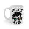 Mug Geek Humour "J'peux Pas, Je Geek" – Cadeau Fun pour Gamers et Passionnés de Jeux Vidéo
