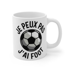 Mug "Je Peux Pas, J'ai Foot" - Cadeau Parfait pour les Passionnés de Football - Design Humour Footballeur