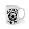Mug "Je Peux Pas, J'ai Foot" - Cadeau Parfait pour les Passionnés de Football - Design Humour Footballeur