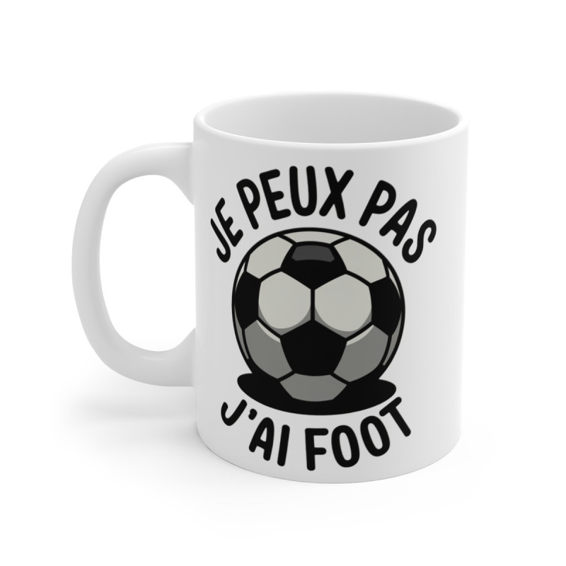 Mug "Je Peux Pas, J'ai Foot" - idée Cadeau pour les Passionnés de Football - Design Humour Footballeur