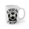 Mug "Je Peux Pas, J'ai Foot" - idée Cadeau pour les Passionnés de Football - Design Humour Footballeur