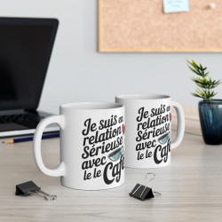 Mug "Je suis en relation sérieuse avec le café" - idée cadeau Pour les Amoureux du Café
