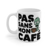 Mug "Pas Sans Mon Café" - Humour Zombie et Addict au Café
