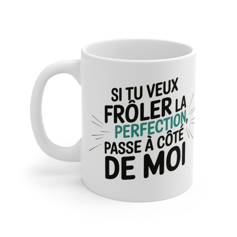 Mug "Frôler la Perfection" - Design Humour et Confiance en Soi