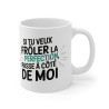 Mug "Frôler la Perfection" - Design Humour et Confiance en Soi