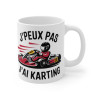 Mug "J'Peux Pas J'Ai Karting" - idée Cadeau humour drôle pour passionnés de karting