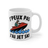 Mug "J'Peux Pas J'Ai JetSki" - idée Cadeau humour pour les amateurs de sports nautiques