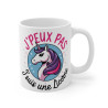 Mug Licorne - J'peux pas, j'suis une Licorne - Design Fantaisie et Féérique