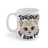 Mug "Toujours de Bon Poil" - Tasse Mignonne Chat - Cadeau Original pour Les Amoureux des Chats
