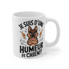 Mug "Je suis d'une humeur de chien" - Humour et Caractère Canin