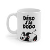 Mug Animal  Panda "Désolé J'ai Dodo" - Idée Cadeau Drôle Amusant et Relaxant pour les Amateurs de Sieste