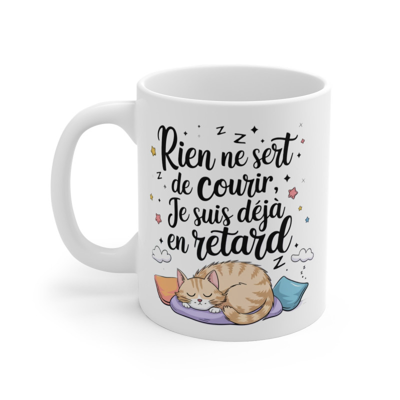 Mug Tasse Chat Animal "Rien ne sert de courir, je suis déjà en retard" - Design Humour avec Chat Endormi