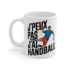 Mug Tasse Handball Sport "J'peux pas, j'ai Handball" - Cadeau Parfait pour les Passionnés de Handball