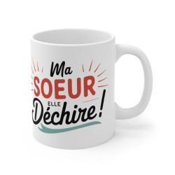 Mug Tasse "Ma Sœur Elle Déchire !" - Cadeau Parfait pour Sœur
