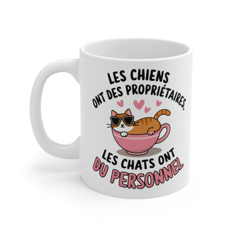 Mug Tasse Animal drôle "Les chiens ont des propriétaires, les chats ont du personnel" - Idée Cadeau Humour Félin
