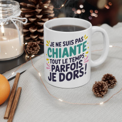 Mug Tasse Drôle "Je ne suis pas chiante tout le temps, parfois je dors !" Idée cadeau humour