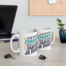 Mug Tasse Drôle "Je ne suis pas chiante tout le temps, parfois je dors !" Idée cadeau humour
