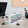 Mug Tasse Drôle "Je ne suis pas chiante tout le temps, parfois je dors !" Idée cadeau humour