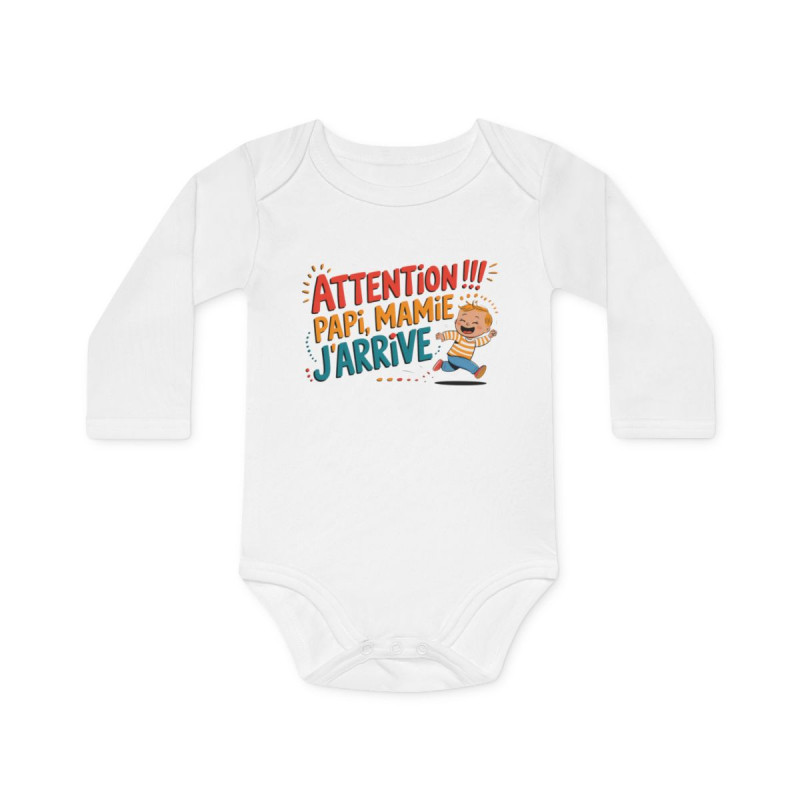 Body bébé "Attention Papi Mamie j'arrive" - Humour, Drôle,Coton doux, fun