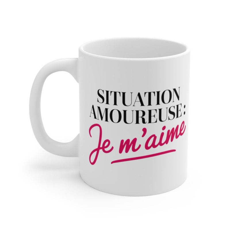 Mug "Situation Amoureuse : Je m’aime" – Tasse Café  en Céramique – Idée Cadeau Original et Inspirant
