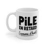 Mug Humour "Pile en Retard (comme d'hab)" - Tasse Amusante pour les Retardataires