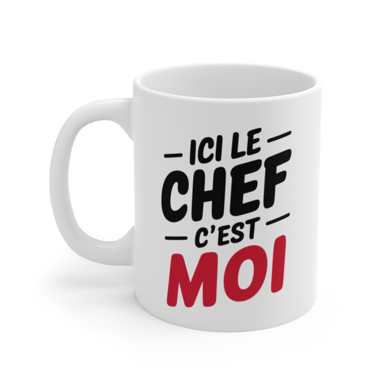 Mug "Ici le Chef, C'est Moi" - Tasse Humoristique et Affirmée - Cadeau Original et Drôle