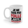 Mug Tasse Drôle "Je ne suis pas folle, juste irrécupérable" - Tasse Humoristique et Unique