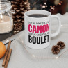 Mug Tasse humour C’est pas parce que je suis CANON que je cherche un BOULET" - Cadeau Drôle et Original pour Femme