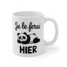 Mug Tasse  Panda "Je le Ferai Hier Humour, Animal Adorable" - Cadeau Décontracté et Original pour enfants et adultes