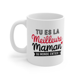 Mug "Tu es la Meilleure Maman du Monde Entier" - Cadeau Tendre et Personnalisé pour la Fête des Mères