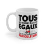 Mug Tasse Agriculteur "Tous les Hommes Naissent Égaux, Mais les Meilleurs Deviennent Agriculteurs" Idée cadeau drôle