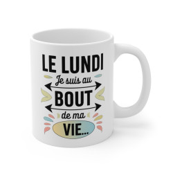 Mug Tasse à Café Humoristique "Le Lundi, Je Suis au Bout de ma Vie" – Mug Drôle, Original, Cadeau Fun
