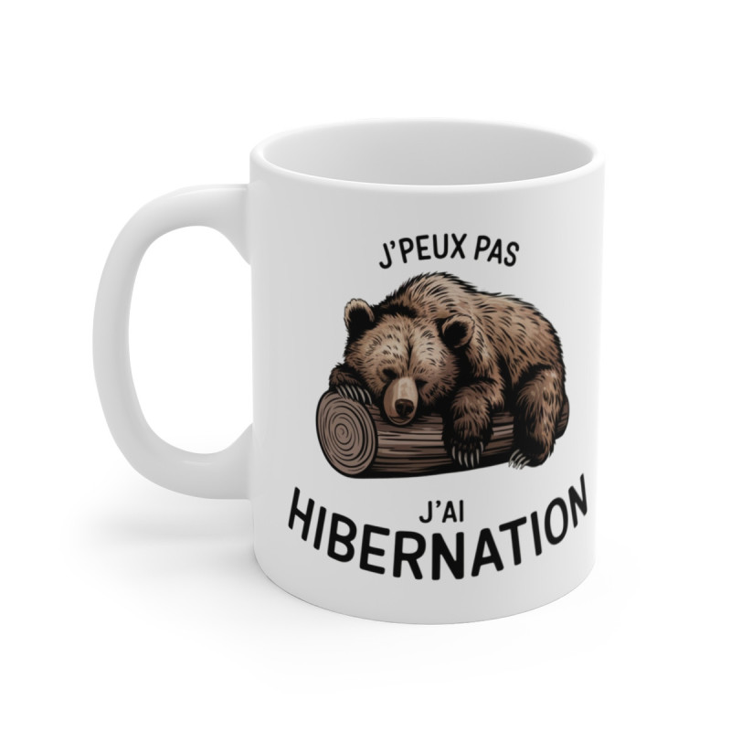 Mug Tasse à Café Humour Ours Animal "J'peux Pas, J'ai Hibernation" – Cadeau Drôle et Original