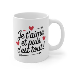 Mug Tasse à Café Amour "Je t’aime et puis c’est tout !" – Cadeau Romantique et Original