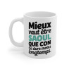 Mug Tasse Humour "Mieux vaut être saoul que con, ça dure moins longtemps" - Idée Cadeau Drôle et Original
