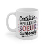 Mug Tasse  "Certifiée Meilleure Sœur du Monde" – Idée Cadeau Original et Émotionnel