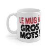 Mug Le Mug à Gros Mots – Tasse Idée cadeau Humoristique et Décalée pour enfants et adultes