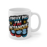 Mug Tasse "Je Peux Pas, J'ai Pétanque" – Idée cadeau pour les Amateurs de Boules