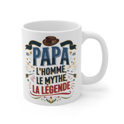 Mug Tasse "Papa : L'Homme, Le Mythe, La Légende" – Idée cadeau,Un Hommage au Meilleur des Pères