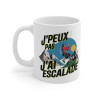 Mug Tasse Sport "J'Peux Pas, J'Ai Escalade" –Idée cadeau pour les Amateurs d'Aventures en Montagne