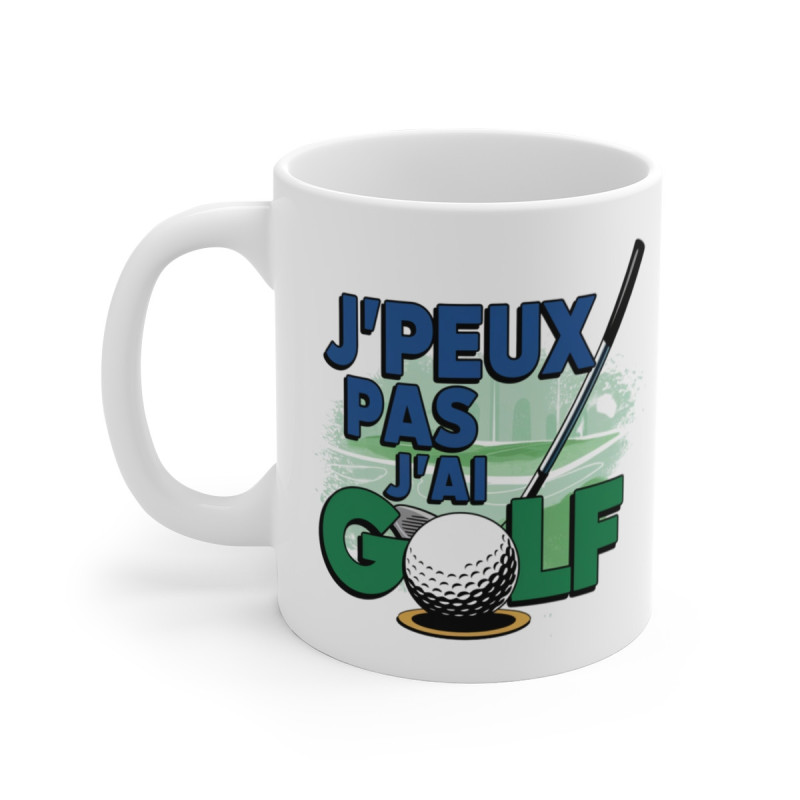 Mug Tasse "J'Peux Pas, J'Ai Golf" –Idée cadeau Sport pour les Passionnés de Golf