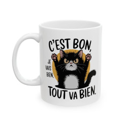 Mug Tasse Chat Drole "C'est Bon, Tout Va Bien" - Humour et Style Félin