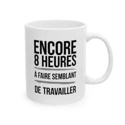 "Mug Humoristique - Encore...