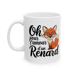 "Mug Tasse Animal Renard Adorable - Oh Pour l'Amour d'un Renard" pour enfant et adulte
