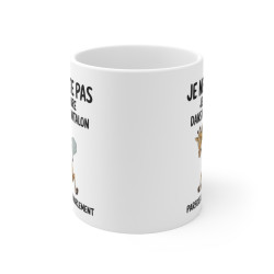 Mug Tasse Humour "Je ne...