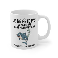 Mug Tasse Humour "Je ne pète pas, je murmure" - Tasse Drôle avec Dauphin - Idée Cadeau Originale et Rigolote
