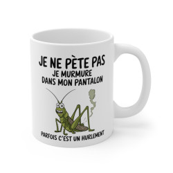 Mug Humour "Je ne pète pas, je murmure" - Tasse Rigolote avec Sauterelle - Cadeau Insolite et Amusant