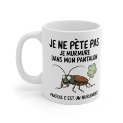 Mug Humour "Je ne pète pas,...